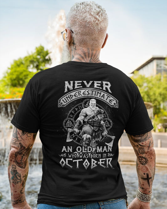 Never Underestimate An Old Man Born in October T-Shirt– Perfect Gift For Men - DTSM10