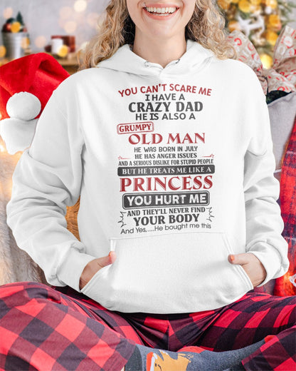 You Can't Scare Me I Have a Crazy Dad Shirt - Perfect Gift For Your Daughter From Dad - DTSM07 (SKU07-160-07)