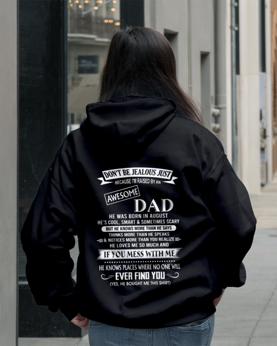 August - Don't Be Jealous Raised by Awesome Dad - The Perfect T-Shirt For Your Daughter or Son From Dad DTSM08 (SKU08-34-08)