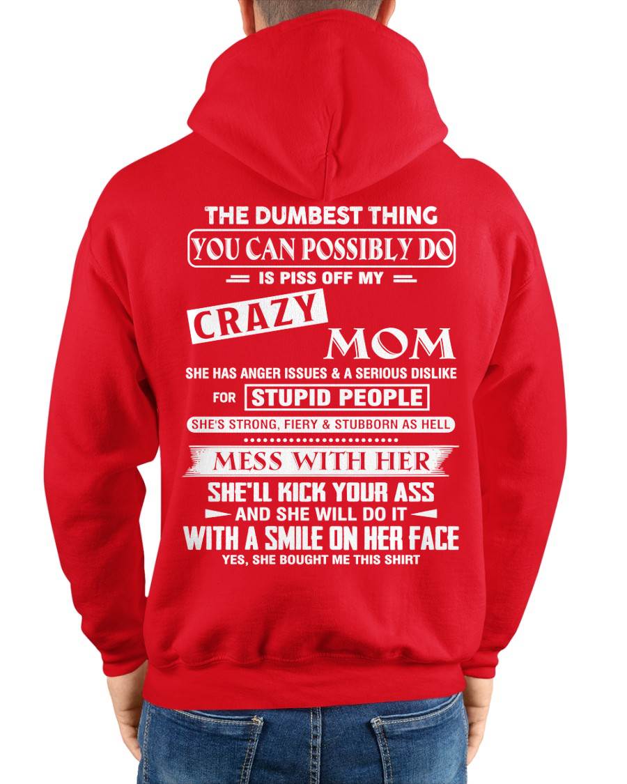 Crazy Mom - Perfect Gift For Your Daughter or Son - DTSM00 (SKU08-15-00)