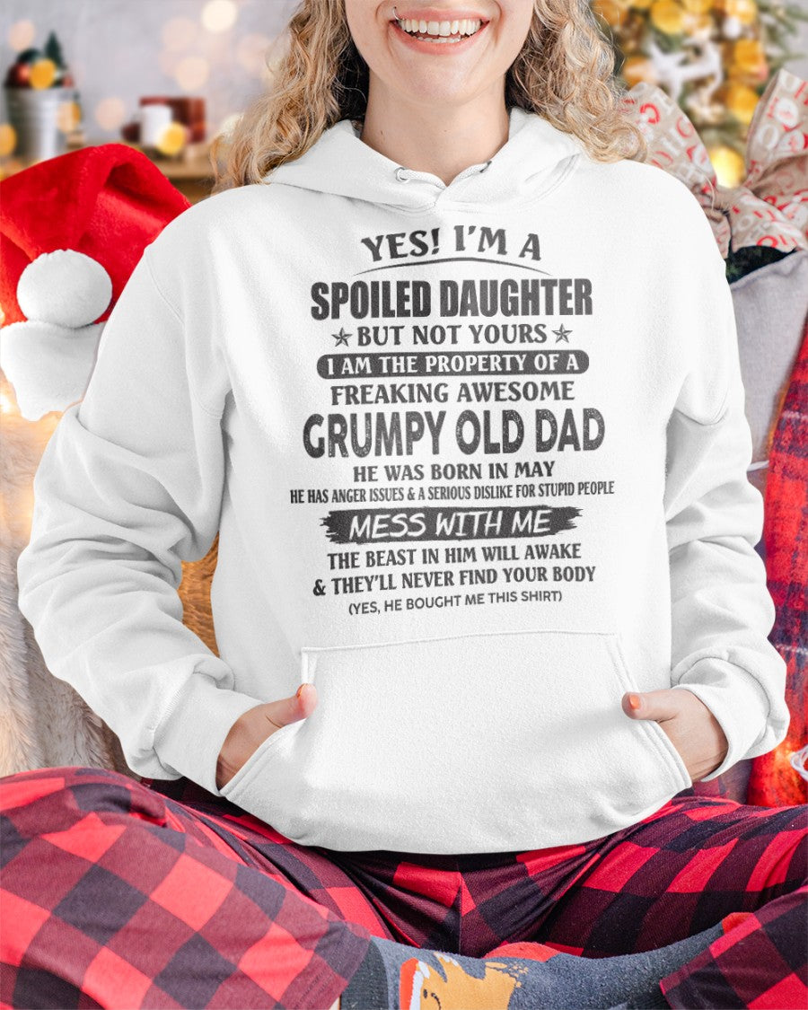 Spoiled Daughter Of Grumpy Old Man - Perfect Gift For Your Daughter DTSM05 (SKU07-17-05)
