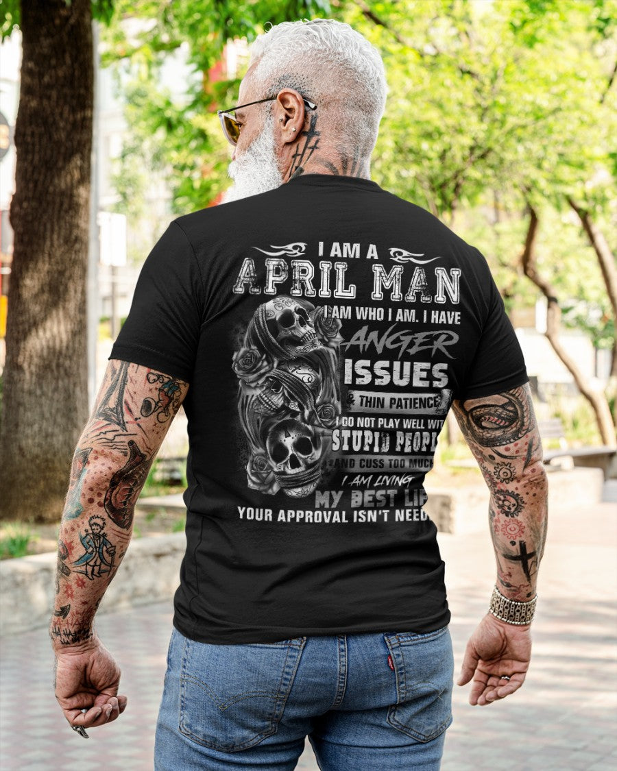 APRIL MAN ANGER ISSUES TEE - PERFECT GIFT FOR YOU DTSM04 (SKU08-41-04)