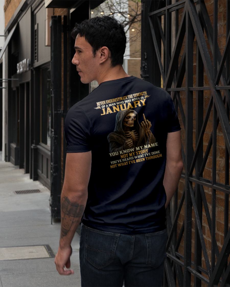 JANUARY - NEVER UNDERESTIMATE - BIRTHDAY T-SHIRT FOR MEN - DTSM01 (SKU26T-01-06-01)