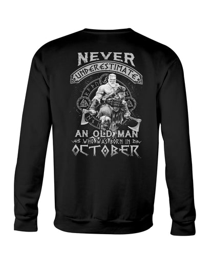Never Underestimate An Old Man Born in October T-Shirt– Perfect Gift For Men - DTSM10