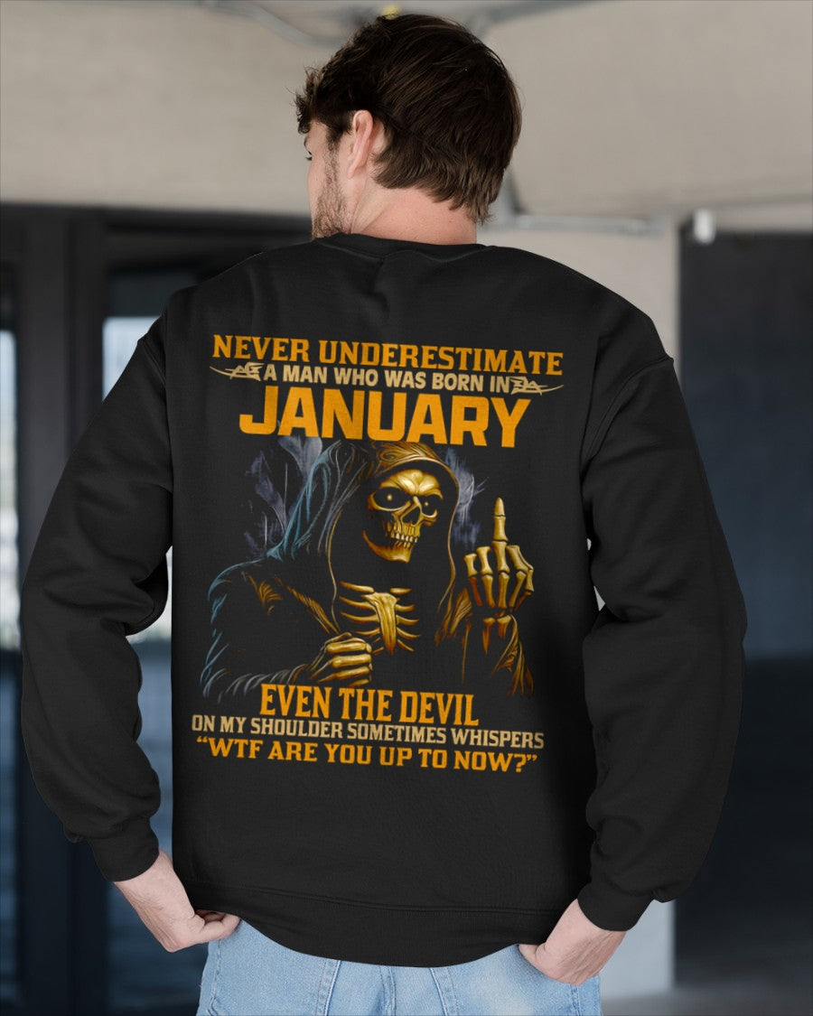 NEVER UNDERESTIMATE A MAN WHO WAS BORN IN JANUARY - DTSM01 male (SKU12-276-01)