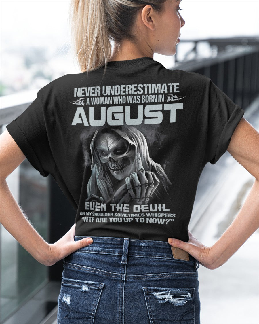 August Woman Shirt - Never Underestimate A Woman Born In August Grim Reaper Tee - DTSM08 (SKU09-13-08)