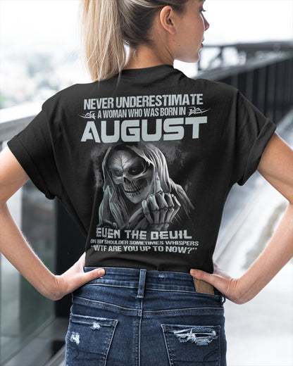 August Woman Shirt - Never Underestimate A Woman Born In August Grim Reaper Tee - DTSM08 (SKU09-13-08)