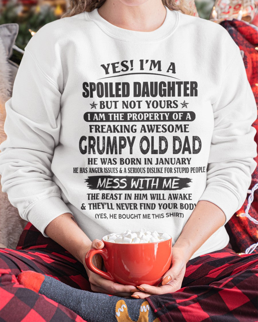 Spoiled Daughter Of Grumpy Old Man - Perfect Gift For Your Daughter DTSM01 (SKU07-17-01)
