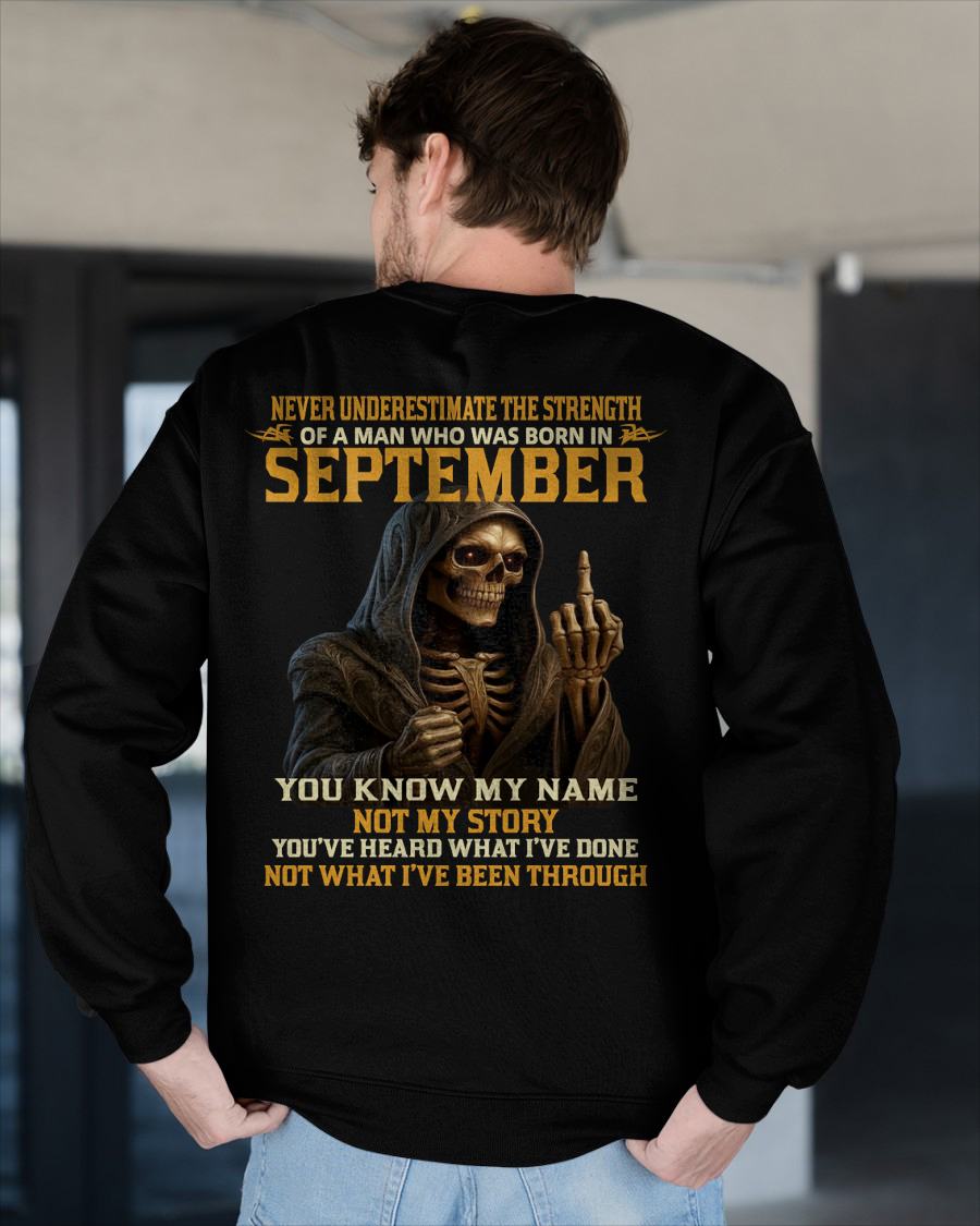 SEPTEMBER - NEVER UNDERESTIMATE - BIRTHDAY T-SHIRT FOR MEN - DTSM09 (SKU26T-01-06-09)