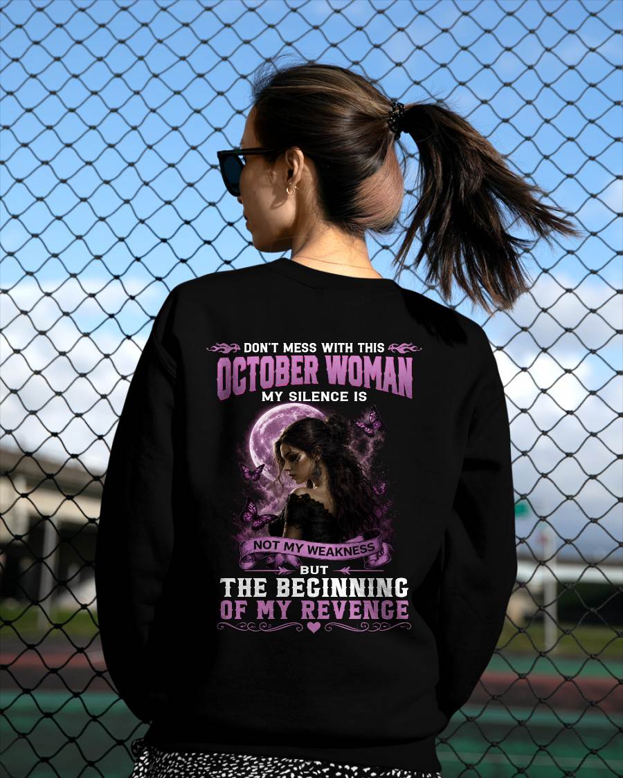 OCTOBER WOMAN SHIRT - MY SILENCE IS NOT MY WEAKNESS - BIRTHDAY GIFT FOR WOMEN - DTSM10 (SKU2607-310-10)