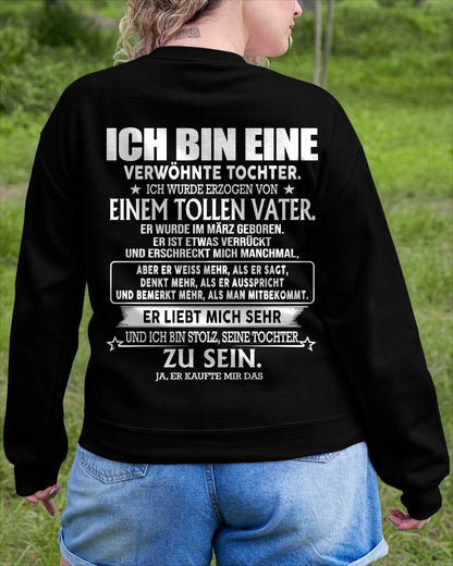 MÄRZ – ICH BIN EINE VERWÖHNTE TOCHTER  – GESCHENK FÜR TOCHTER – LUSTIGES FAMILIEN T-SHIRT - DTSM03 (SKU2605-105-03)