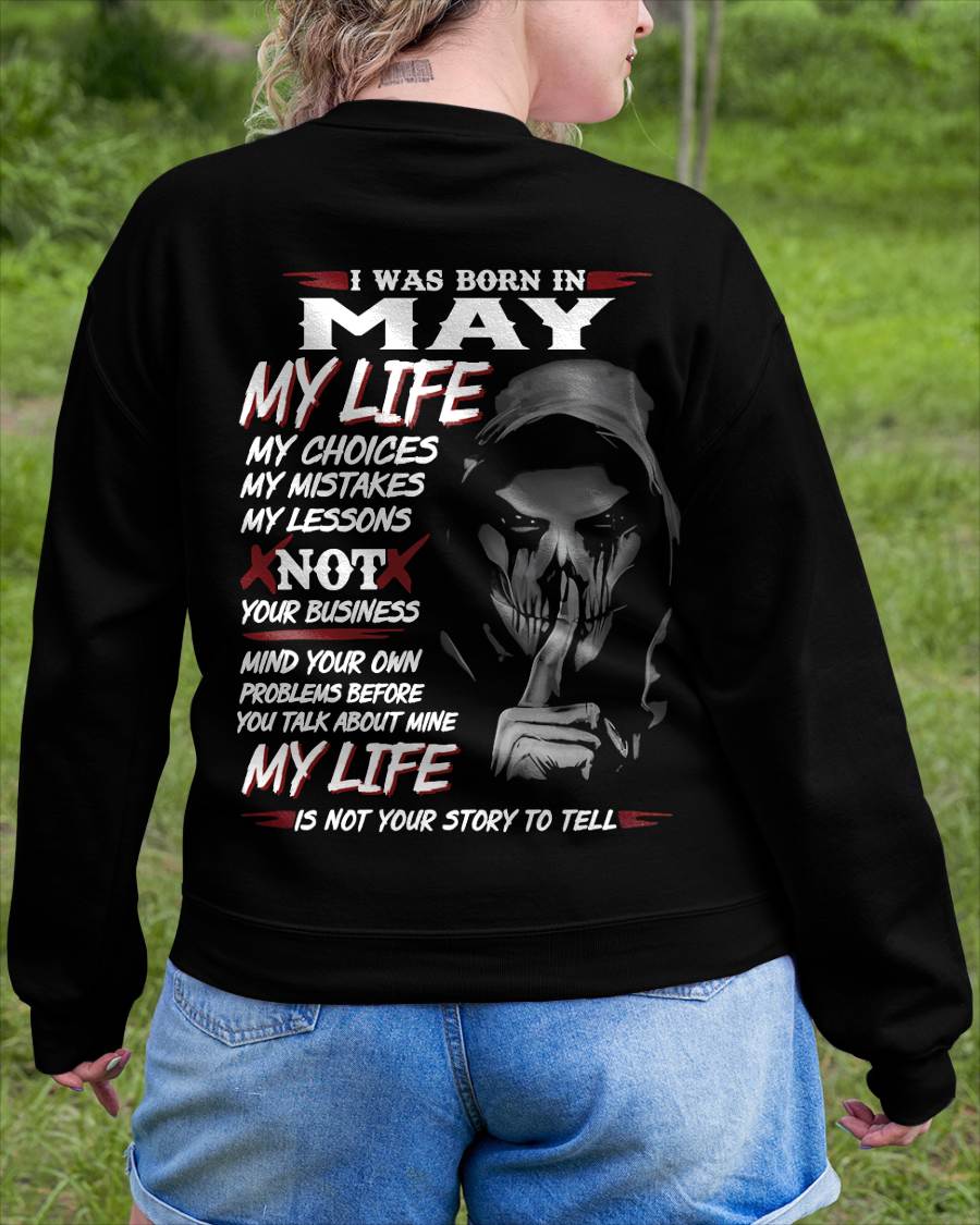 I Was Born In May My Life - Perfect Gift For Woman - DTSM05 (SKU08-36-05)