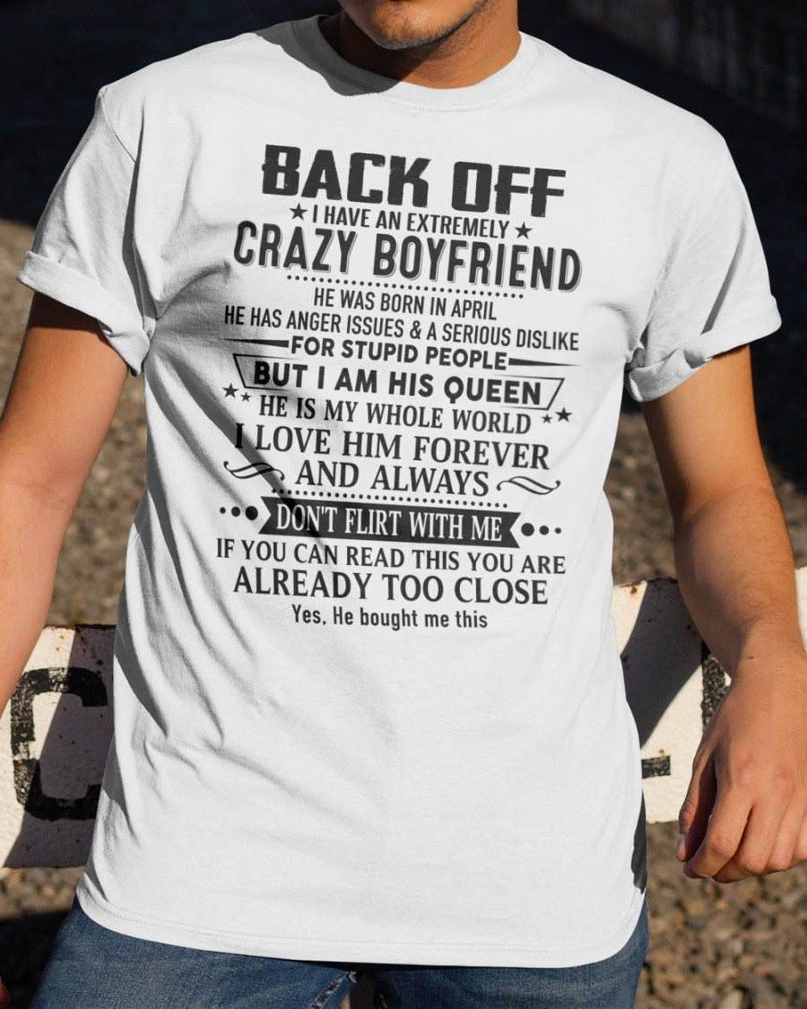 April Girl – Protected by a Crazy Boyfriend - Perfect T-Shirt For Your Boyfriend DTSM04 (SKUT-BACKOFF-04)