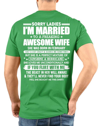 February - Sorry Ladies I'm Married Awesome Wife - Perfect Gift From Wife DTSM02 (SKU08-33-02)