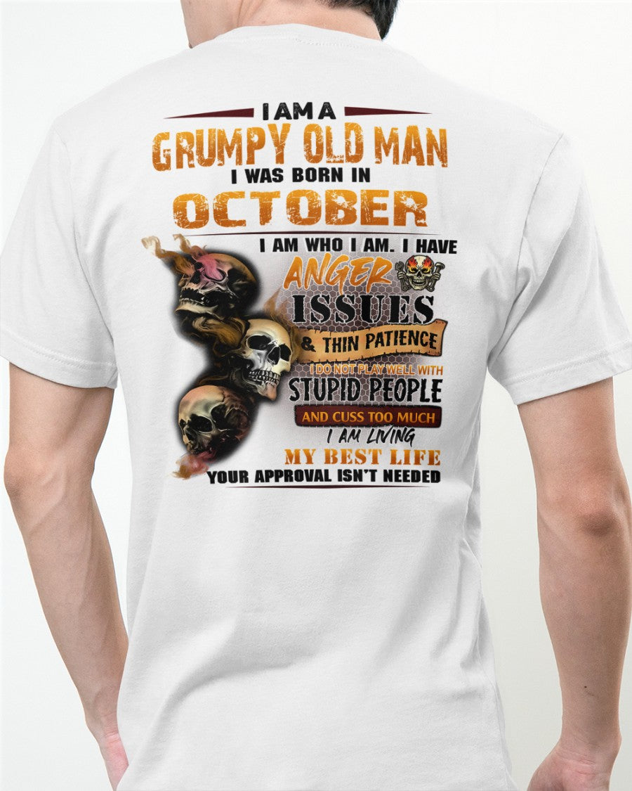 October - Grumpy Old Man T-Shirt - Funny Skull Anger Issues Tee - Perfect Gift For Men DTSM10 (SKU09-49-10)