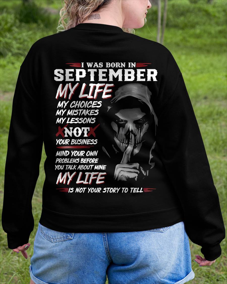 I Was Born In September My Life - Perfect Gift For Woman - DTSM09 (SKU08-36-09)