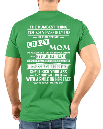Crazy Mom - Perfect Gift For Your Daughter or Son - DTSM00 (SKU08-15-00)