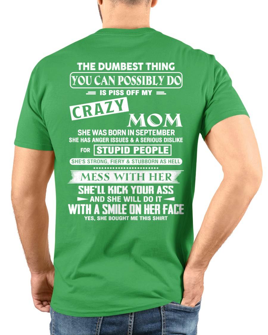 September - Crazy Mom - Perfect Gift For Your Daughter or Son From Mom - DTSM09 (SKU08-15-09)