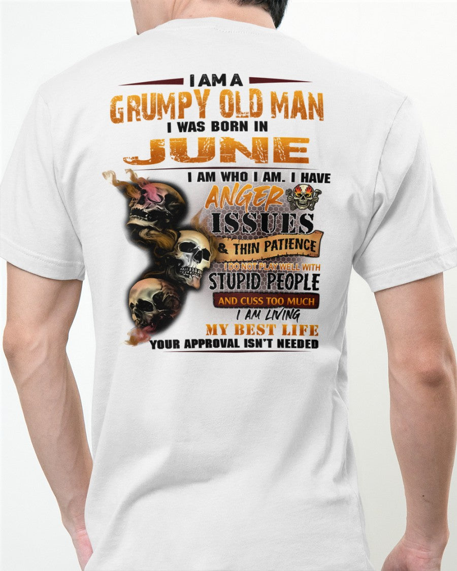 June - Grumpy Old Man T-Shirt - Funny Skull Anger Issues Tee - Perfect Gift For Men DTSM06 (SKU09-49-06)