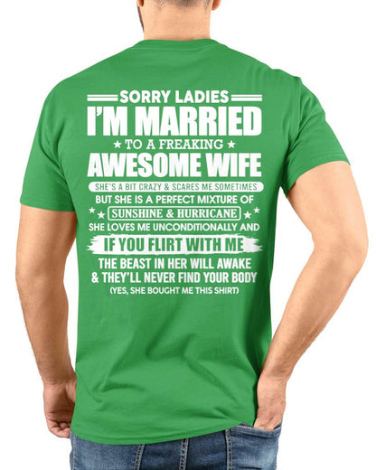 Sorry Ladies I'm Married Awesome Wife - Perfect Gift For Your Husband DTSM00 (SKU08-33-00)