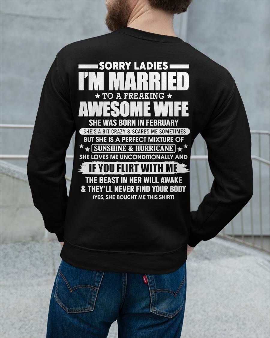 February - Sorry Ladies I'm Married Awesome Wife - Perfect Gift From Wife DTSM02 (SKU08-33-02)