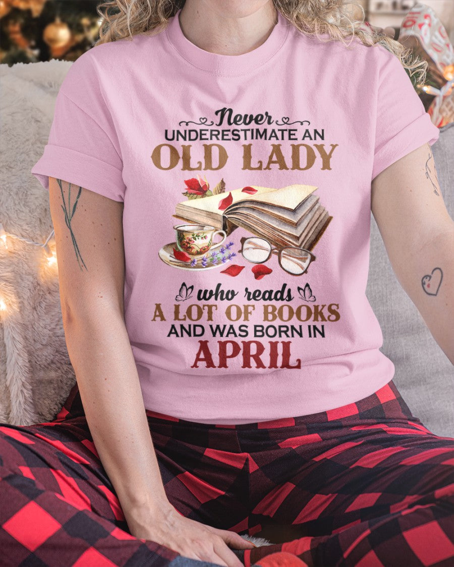 An Old April Lady Who Reads Books - Perfect Shirt For Women DTSM04