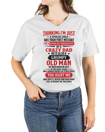 Thinking I'm Just Spoiled Daughter - Perfect Gift For Your Daughter From Dad - DTSM07 (SKU08-04-07)