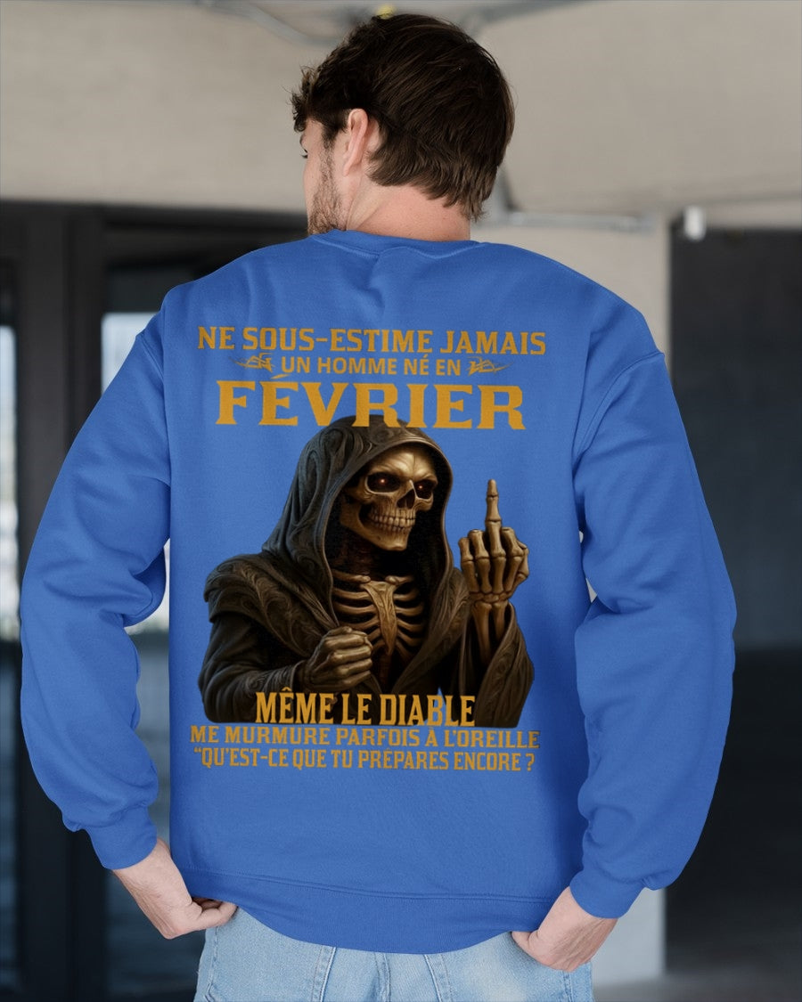 NE SOUS-ESTIME JAMAIS UN HOMME NÉ EN FÉVRIER Fr02 dtsm02 male (SKU12-305-02)
