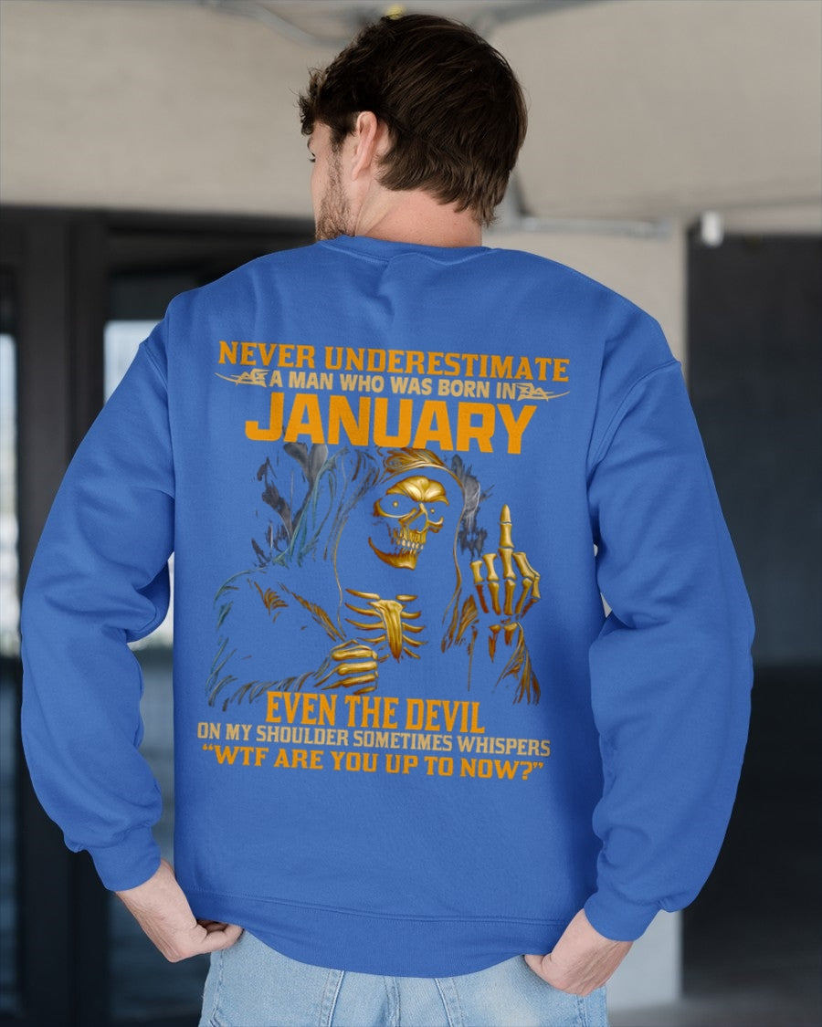 NEVER UNDERESTIMATE A MAN WHO WAS BORN IN JANUARY - DTSM01 male (SKU12-276-01)