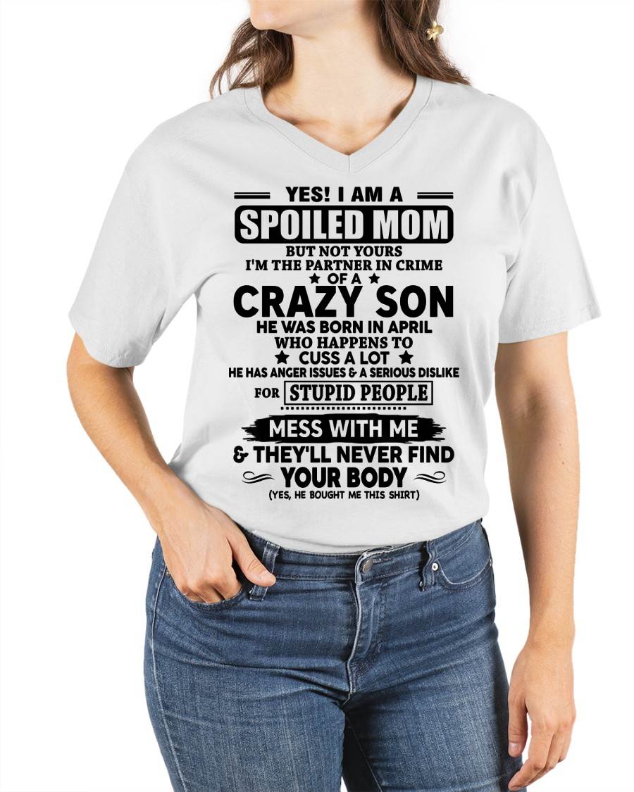APRIL - SPOILED MOM OF CRAZY SON – GIFT FROM SON - DTSM04 (SKU2604-171-04)