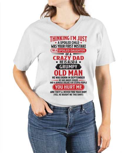 Thinking I'm Just Spoiled Daughter - Perfect Gift For Your Daughter From Dad - DTSM09 (SKU08-04-09)