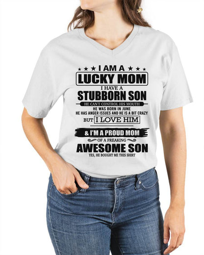 JUNE - LUCKY MOM SHIRT – STUBBORN SON – GIFT FROM SON - DTSM06 (SKU2604-170-06)