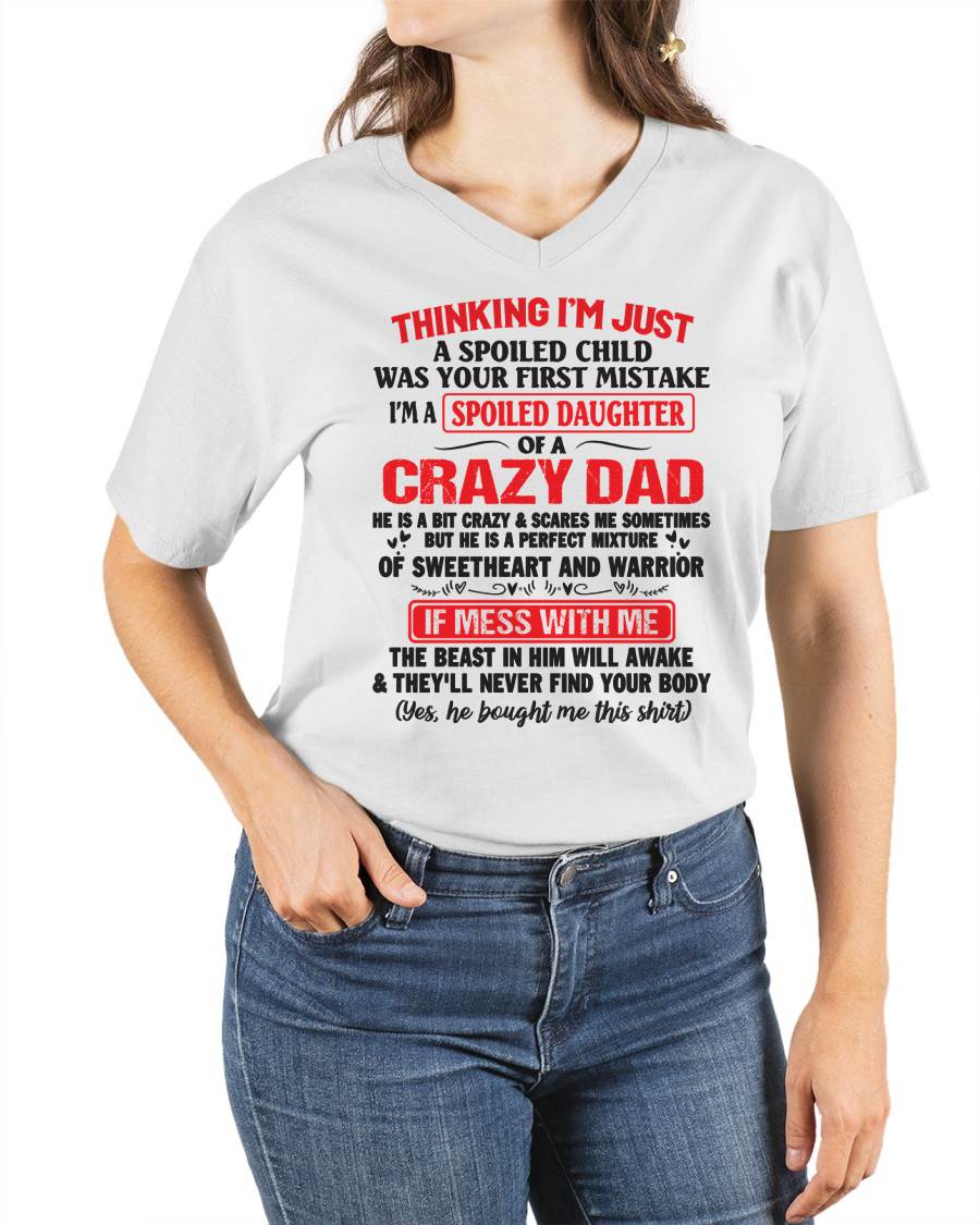 Spoiled Daughter of a Crazy Dad - Perfect Gift From Dad - DTSM00 (SKU12-04-00)