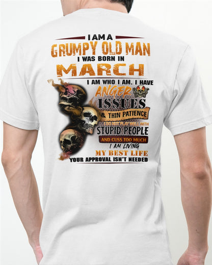 March - Grumpy Old Man T-Shirt - Funny Skull Anger Issues Tee - Perfect Gift For Men DTSM03 (SKU09-49-03)