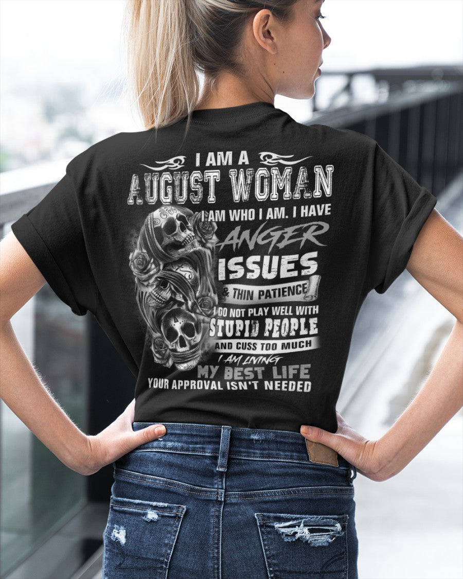 AUGUST WOMAN ANGER ISSUES TEE - PERFECT GIFT FOR YOU DTSM08 (SKU09-18-08)