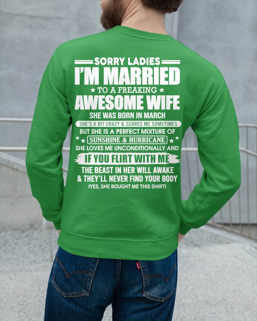 March - Sorry Ladies I'm Married Awesome Wife - Perfect Gift From Wife DTSM03 (SKU08-33-03)