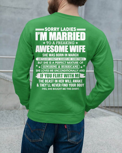 March - Sorry Ladies I'm Married Awesome Wife - Perfect Gift From Wife DTSM03 (SKU08-33-03)
