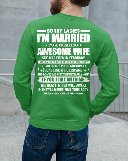 February - Sorry Ladies I'm Married Awesome Wife - Perfect Gift From Wife DTSM02 (SKU08-33-02)