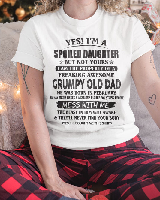 Spoiled Daughter Of Grumpy Old Man - Perfect Gift For Your Daughter DTSM02 (SKU07-17-02)
