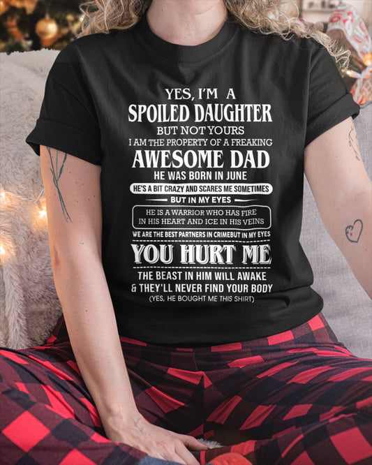 Spoiled Daughter Of Awesome Dad - Perfect Gift For Your Daughter From Dad - DTSM06 (SKU07-172-06)