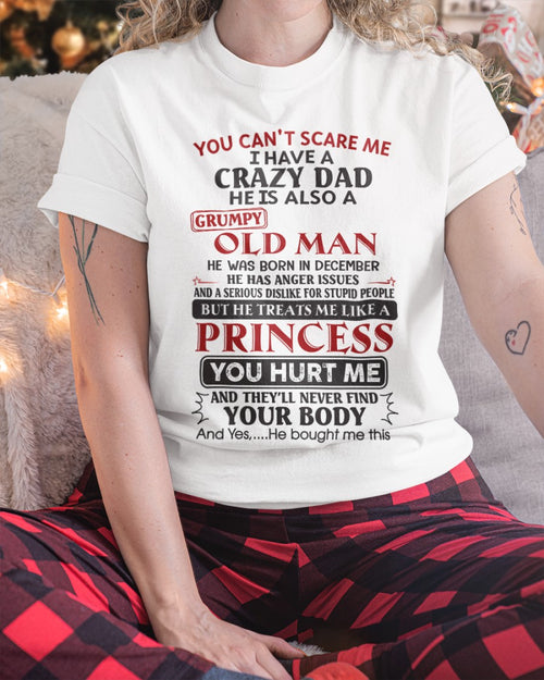 You Can't Scare Me I Have a Crazy Dad Shirt - Perfect Gift For Your Daughter From Dad - DTSM00 (SKU07-160-00)