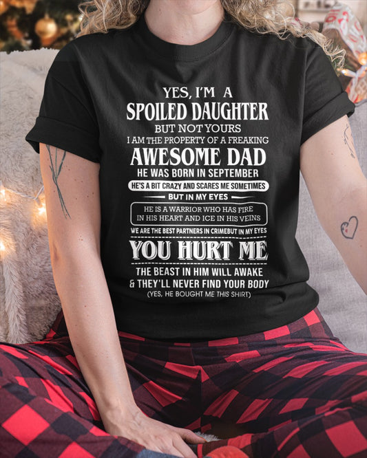Spoiled Daughter Of Awesome Dad - Perfect Gift For Your Daughter From Dad - DTSM09 (SKU07-172-09)