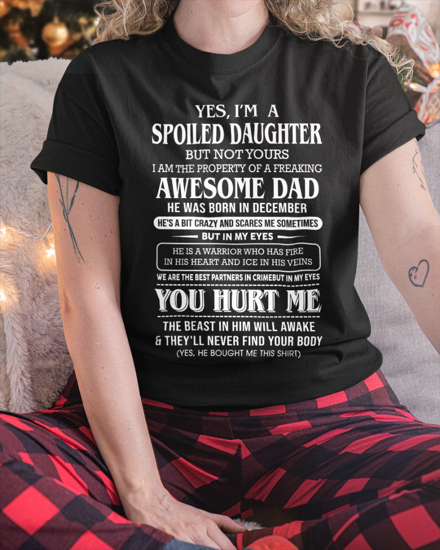 Spoiled Daughter Of Awesome Dad - Perfect Gift For Your Daughter From Dad - DTSM12 (SKU07-172-12)