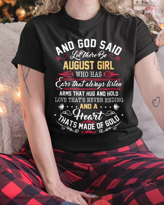 August Girl Shirt – And God Said Let There Be a Girl with a Heart of Gold - DTSM08 (SKU10-60-08)