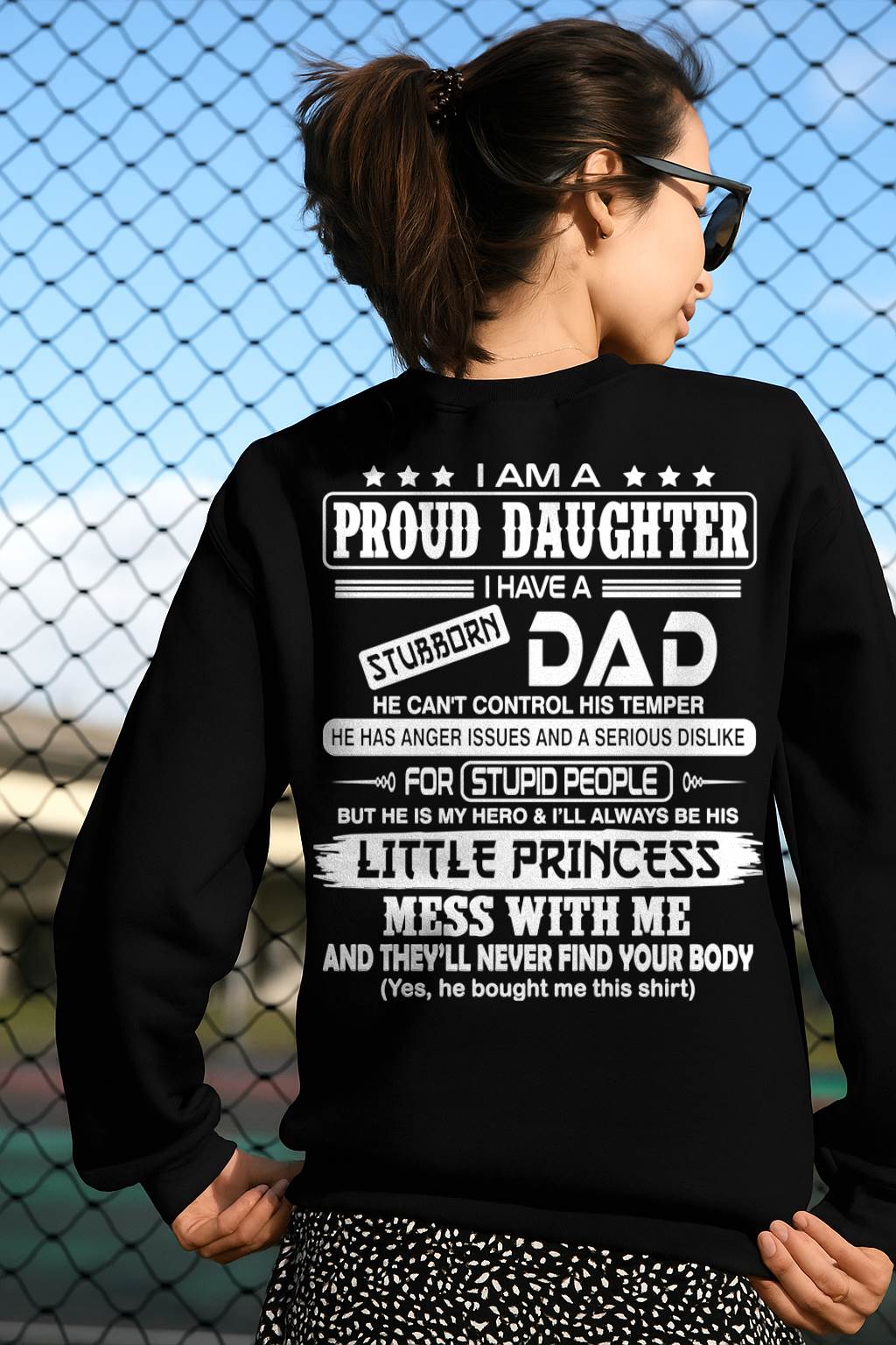 Proud Daughter Of Stubborn Dad - Perfect Gift For You Daughter From Dad - DTSM00 (SKU08-06-00)