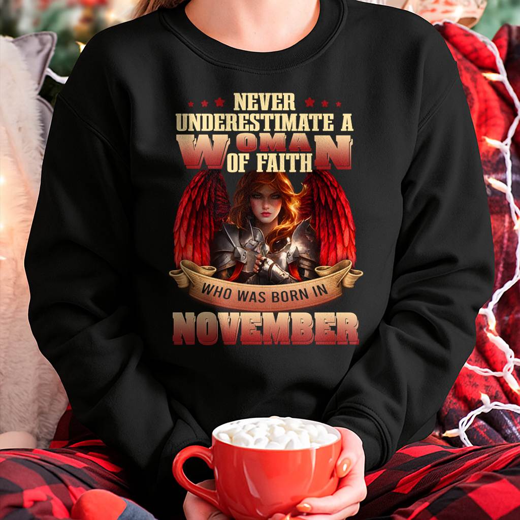 November - Never Underestimate a Woman of Faith - T Shirt For Woman - DTSM11 (SKU26T-01262-11)