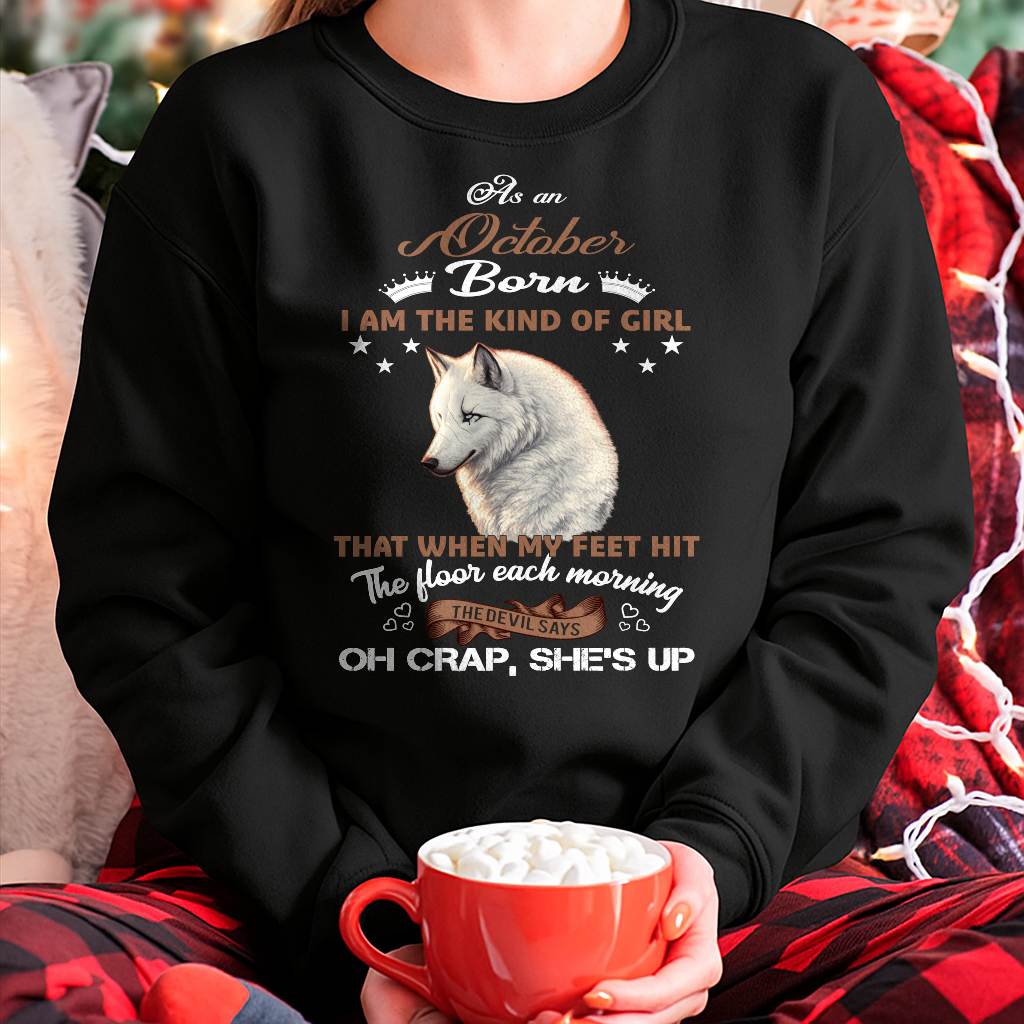 AS AN OCTOBER GIRL I'M FEARLESS WOLF SHIRT – GIFT FOR WOMEN - DTSM10 (SKU2604-238-10)
