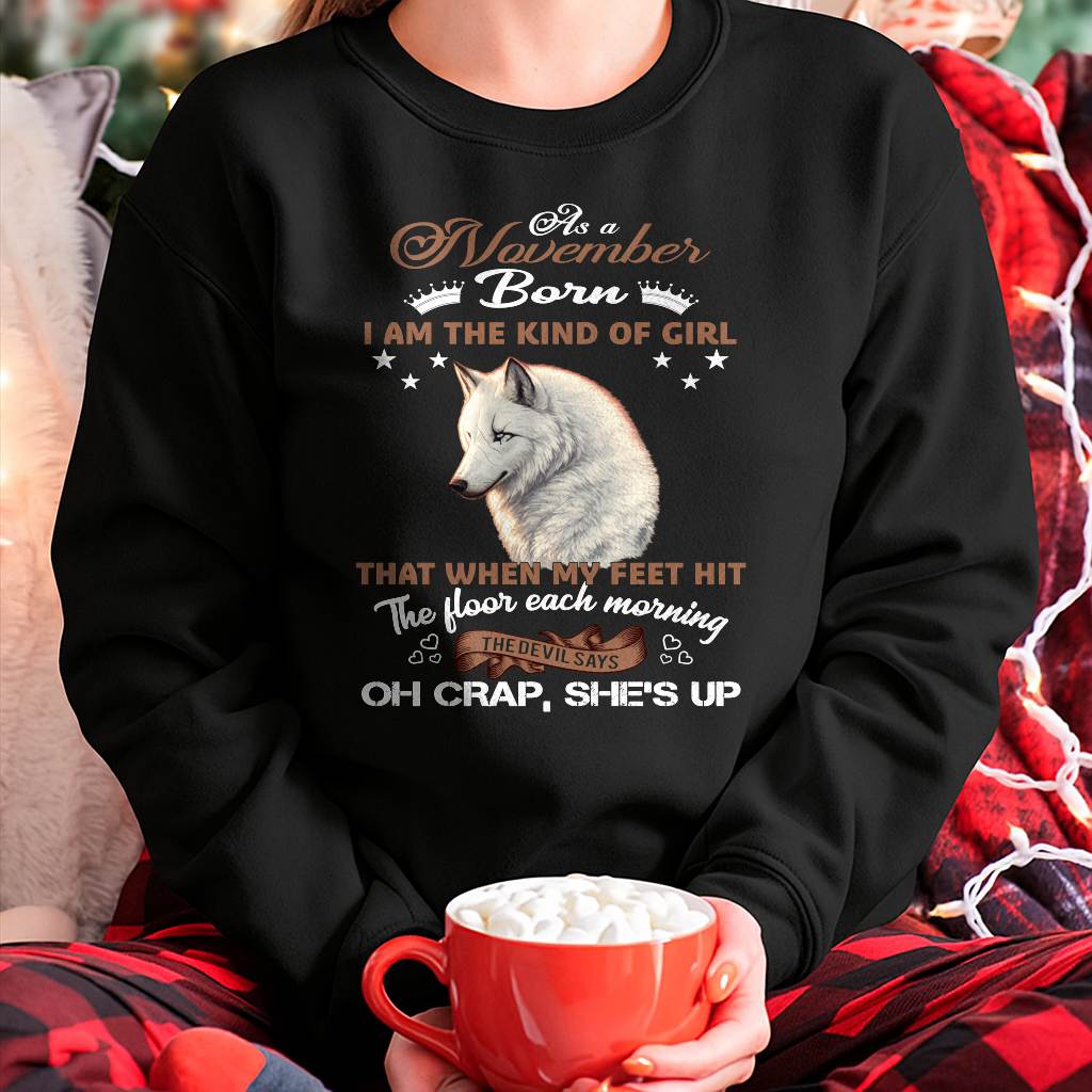 AS A NOVEMBER GIRL I'M FEARLESS WOLF SHIRT – GIFT FOR WOMEN - DTSM11 (SKU2604-238-11)
