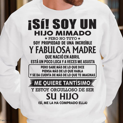 ABRIL – Regalo para hijo - Hijo mimado de madre increíble nacida en abril - DTSM04 (SKU03-14-04)