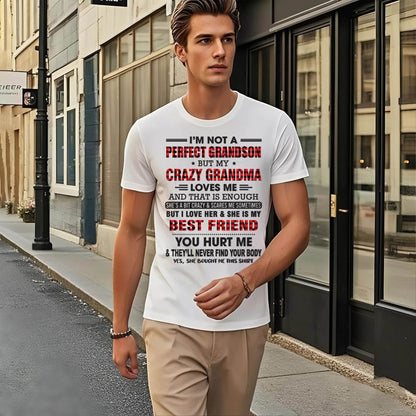 I’M NOT A PERFECT GRANDSON BUT MY CRAZY GRANDMA LOVES ME AND THAT IS ENOUGH - FROM GRANDMA - DTSM00 (SKU10-167-00)